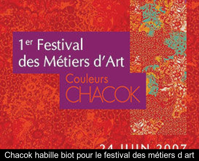 Chacok habille biot pour le festival des métiers d'art Chacok habille biot pour le festival des métiers d'art