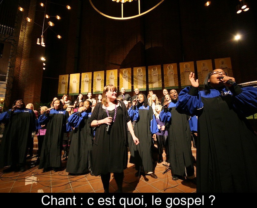 Chant : c'est quoi, le gospel ?