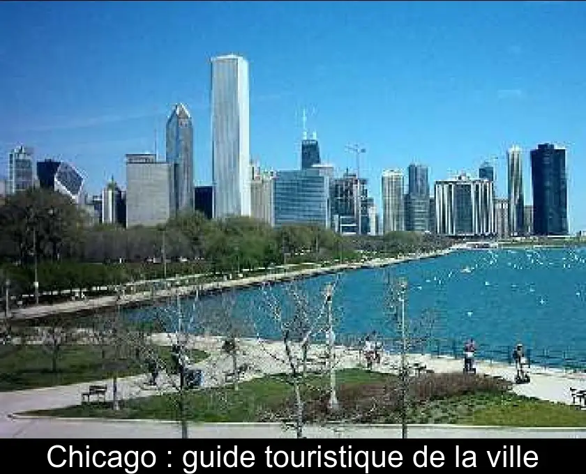 Chicago : guide touristique de la ville