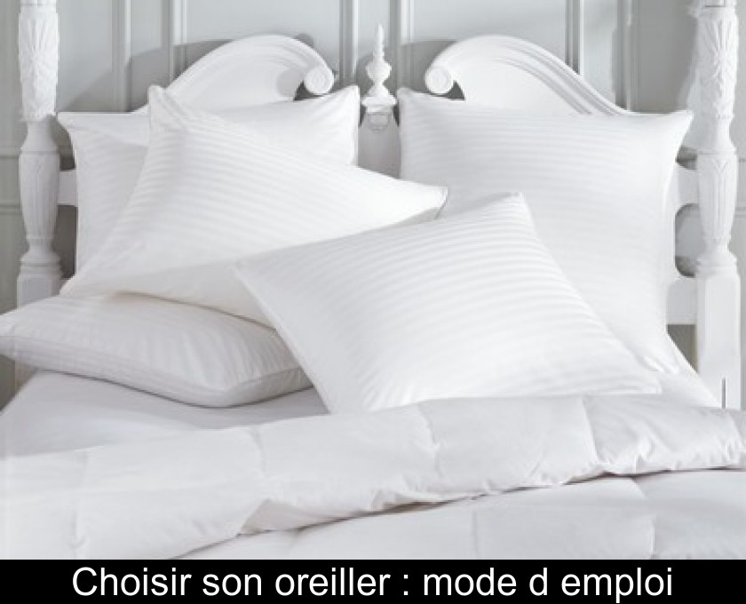 Choisir son oreiller : mode d'emploi Choisir son oreiller : mode d'emploi