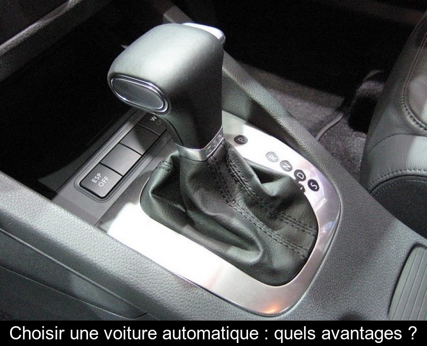 Choisir une voiture automatique : quels avantages ? Choisir une voiture automatique : quels avantages ?