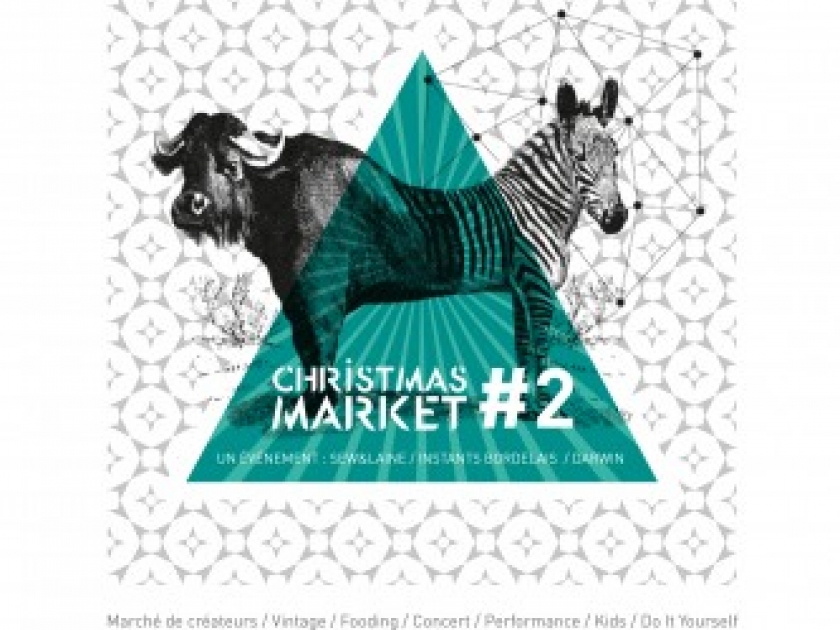 Christmas Market : un marché de Noël alternatif à Bordeaux Christmas Market : un marché de Noël alternatif à Bordeaux