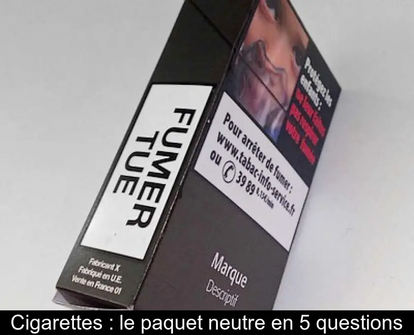 Cigarettes : le paquet neutre en 5 questions