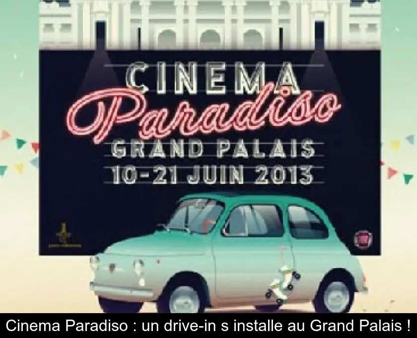 Cinema Paradiso : un drive-in s'installe au Grand Palais !
