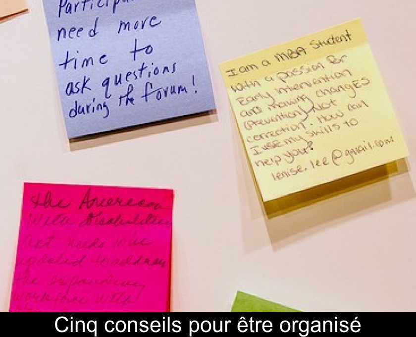 Cinq conseils pour être organisé Cinq conseils pour être organisé
