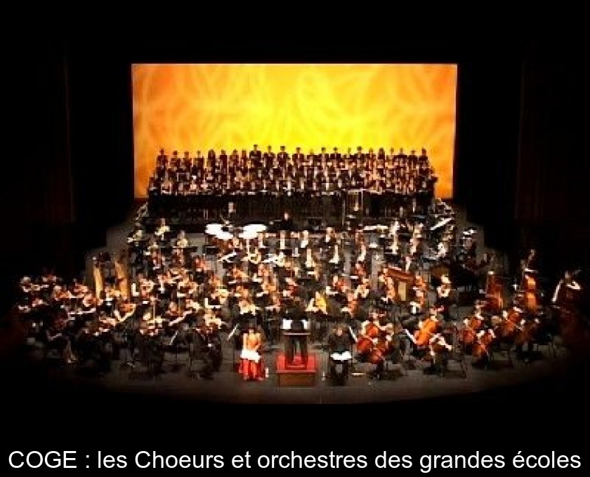 COGE : les Choeurs et orchestres des grandes écoles COGE : les Choeurs et orchestres des grandes écoles