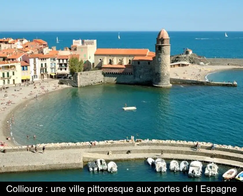 Collioure : une ville pittoresque aux portes de l'Espagne