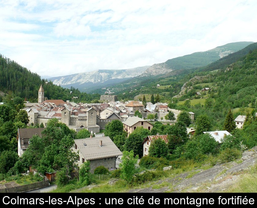 Colmars-les-Alpes : une cité de montagne fortifiée Colmars-les-Alpes : une cité de montagne fortifiée