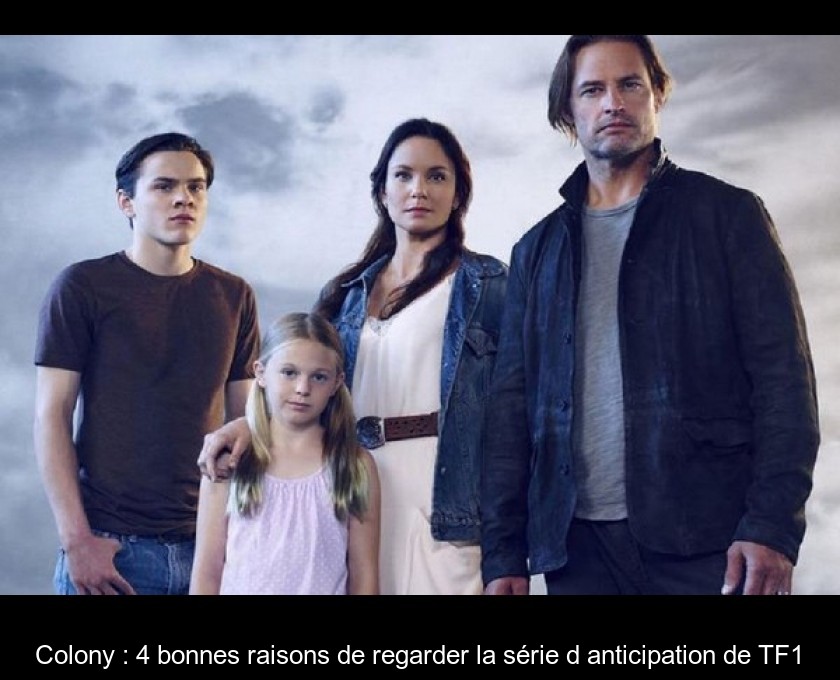 Colony : 4 bonnes raisons de regarder la série d'anticipation de TF1 Colony : 4 bonnes raisons de regarder la série d'anticipation de TF1