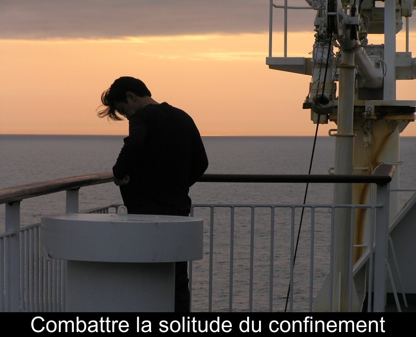 Combattre la solitude du confinement Combattre la solitude du confinement