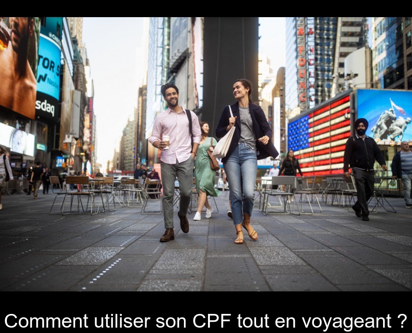 Comment utiliser son CPF tout en voyageant ? Comment utiliser son CPF tout en voyageant ?