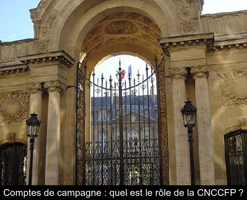 Comptes de campagne : quel est le rôle de la CNCCFP ? Comptes de campagne : quel est le rôle de la CNCCFP ?