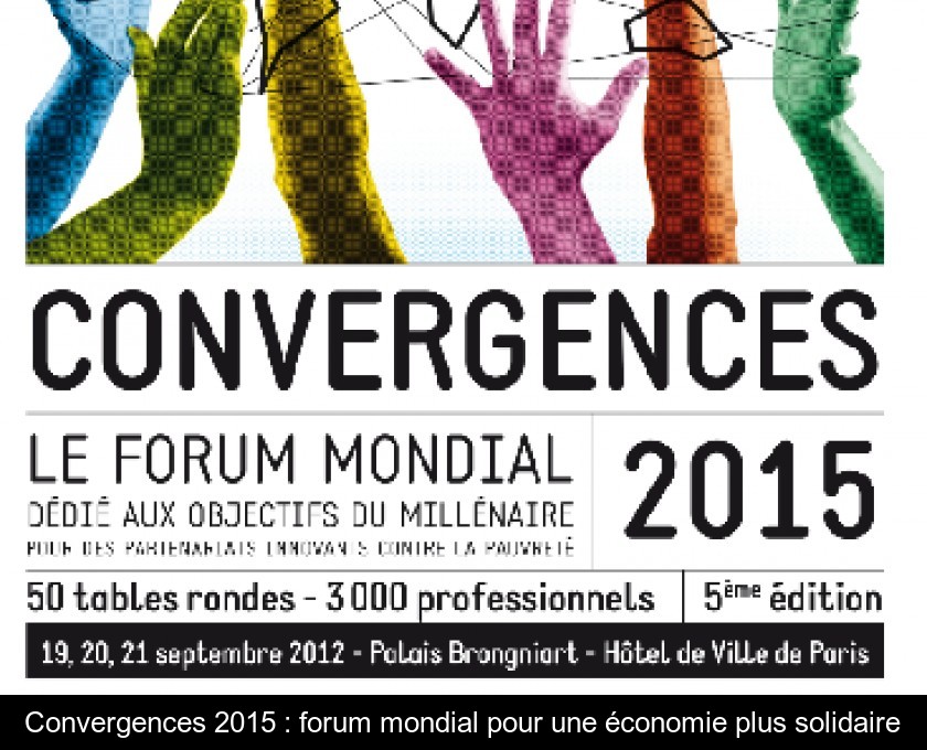 Convergences 2015 : forum mondial pour une économie plus solidaire Convergences 2015 : forum mondial pour une économie plus solidaire