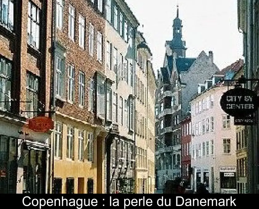 Copenhague : la perle du Danemark