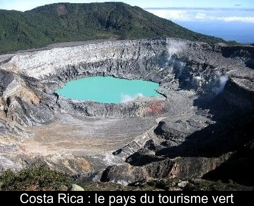 Costa Rica : le pays du tourisme vert