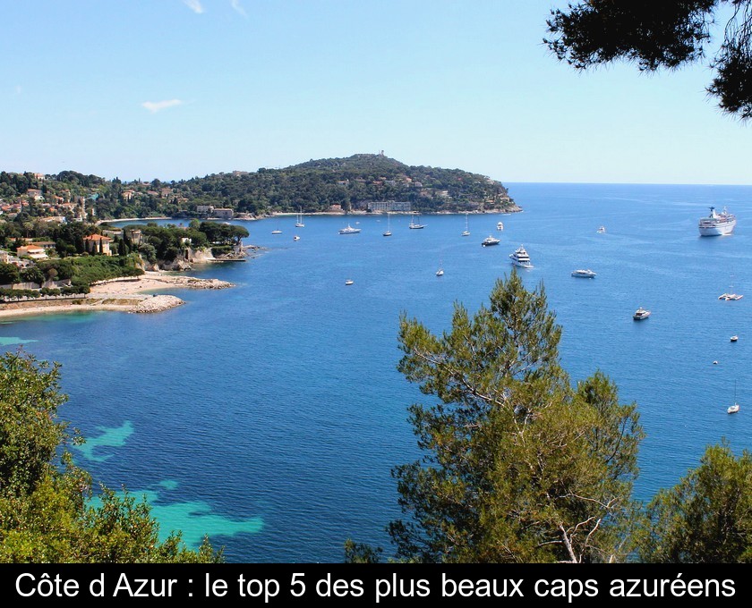 Côte d'Azur : le top 5 des plus beaux caps azuréens Côte d'Azur : le top 5 des plus beaux caps azuréens