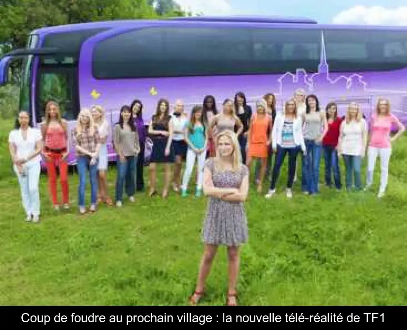 Coup de foudre au prochain village : la nouvelle télé-réalité de TF1