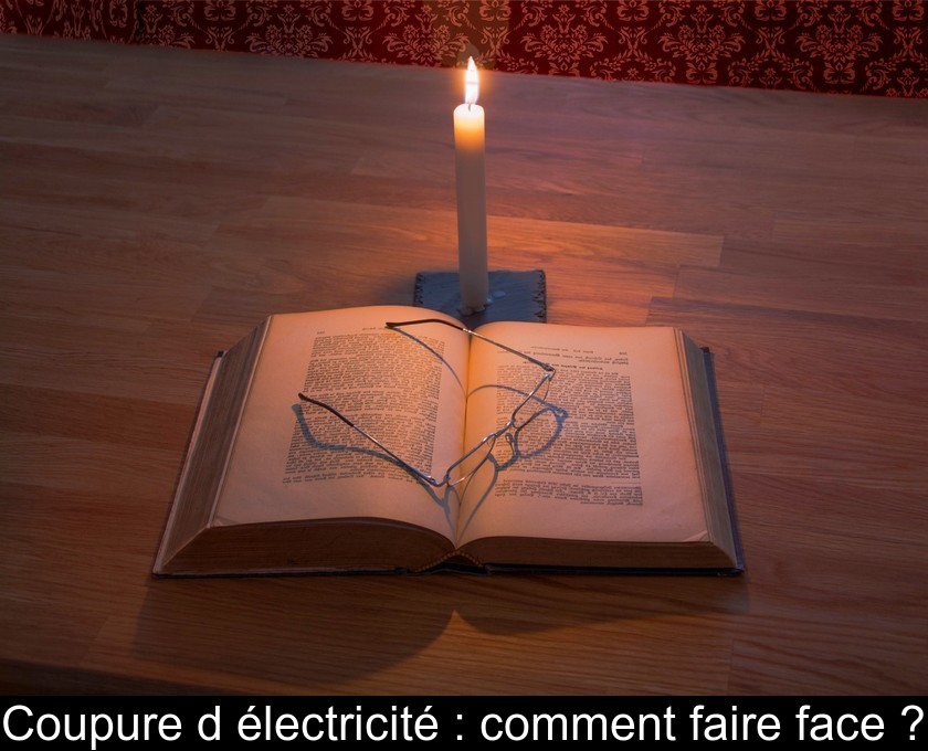 Coupure d'électricité : comment faire face ?