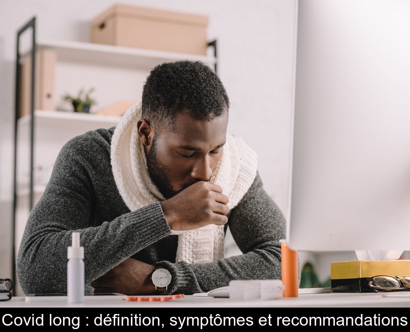Covid long : définition, symptômes et recommandations Covid long : définition, symptômes et recommandations