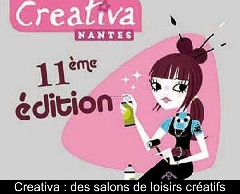 Creativa : des salons de loisirs créatifs Creativa : des salons de loisirs créatifs