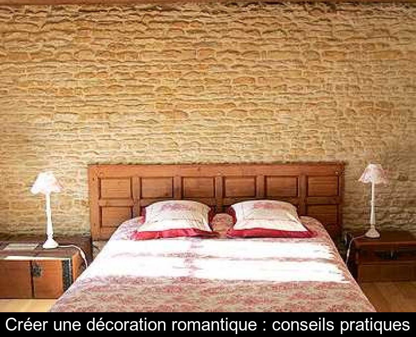 Créer une décoration romantique : conseils pratiques