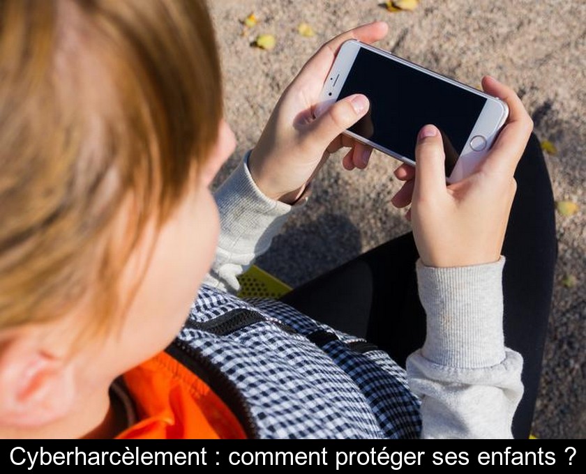 Cyberharcèlement : comment protéger ses enfants ?