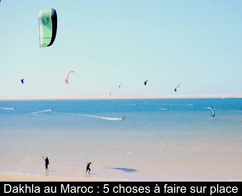 Dakhla au Maroc : 5 choses à faire sur place