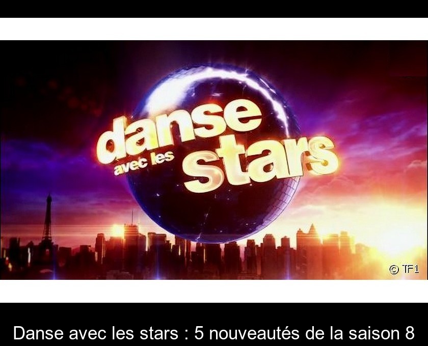 Danse avec les stars : 5 nouveautés de la saison 8 Danse avec les stars : 5 nouveautés de la saison 8