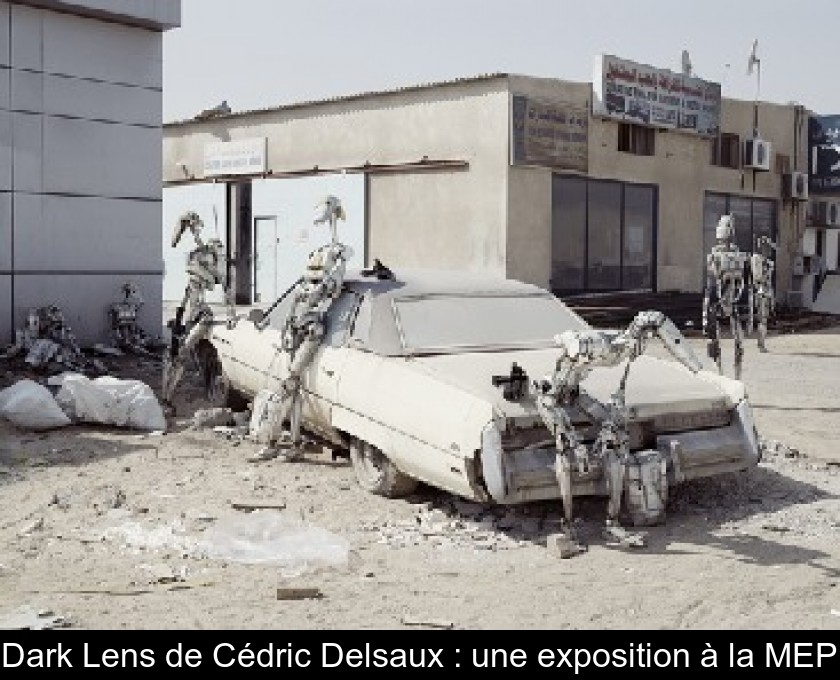 Dark Lens de Cédric Delsaux : une exposition à la MEP Dark Lens de Cédric Delsaux : une exposition à la MEP