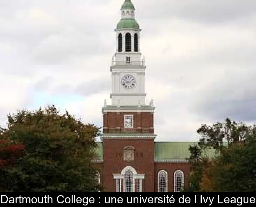 Dartmouth College : une université de l'Ivy League