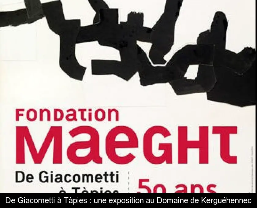De Giacometti à Tàpies : une exposition au Domaine de Kerguéhennec