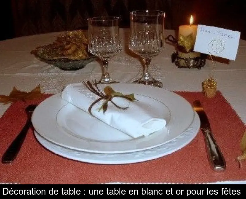 Décoration de table : une table en blanc et or pour les fêtes 