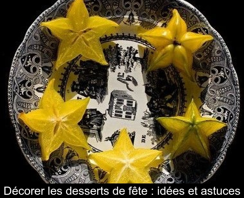 Décorer les desserts de fête : idées et astuces Décorer les desserts de fête : idées et astuces