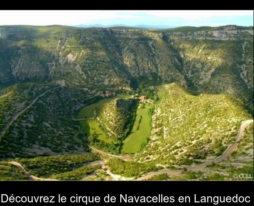 Découvrez le cirque de Navacelles en Languedoc 