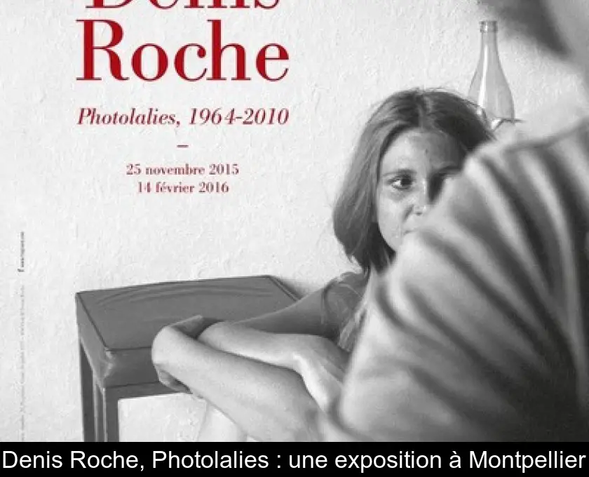 Denis Roche, Photolalies : une exposition à Montpellier