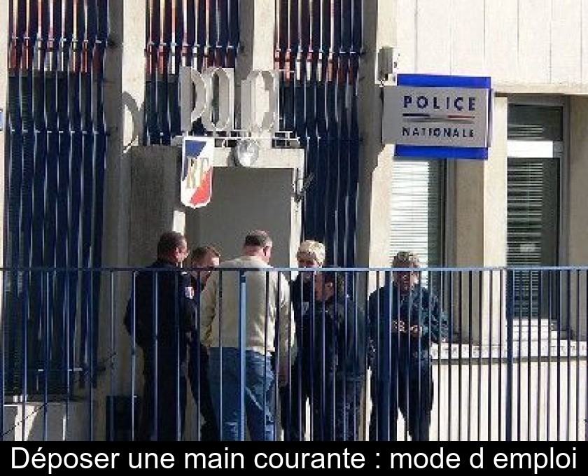Déposer une main courante : mode d'emploi Déposer une main courante : mode d'emploi