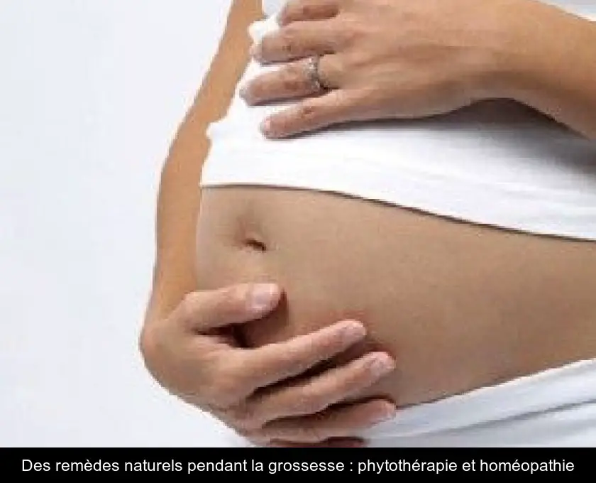 Des remèdes naturels pendant la grossesse : phytothérapie et homéopathie