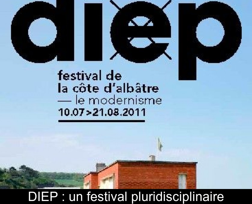 DIEP : un festival pluridisciplinaire DIEP : un festival pluridisciplinaire