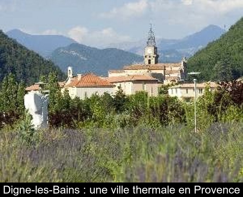 DignelesBains  une ville thermale en Provence