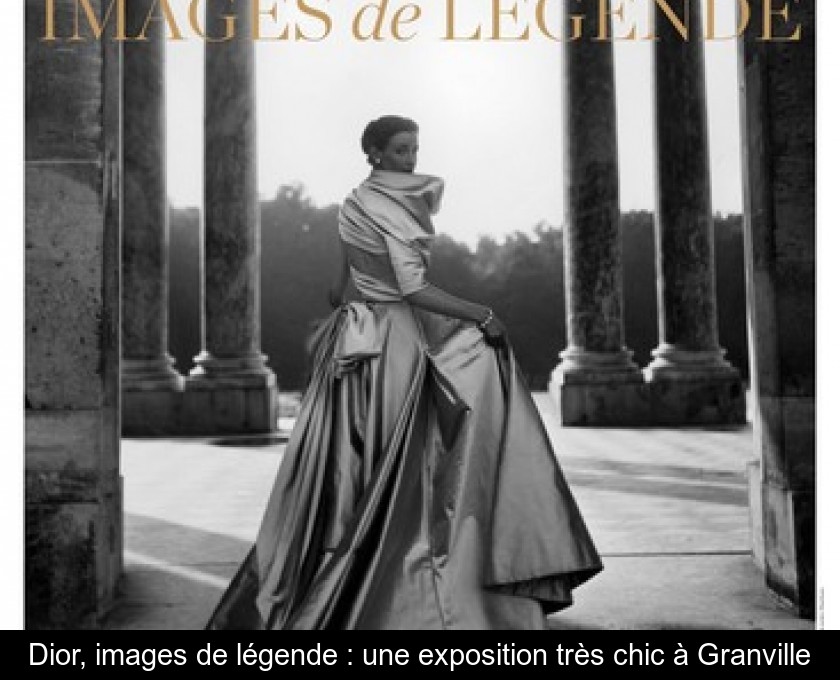 Dior, images de légende : une exposition très chic à Granville