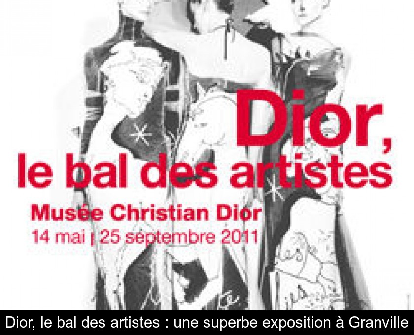 Dior, le bal des artistes : une superbe exposition à Granville