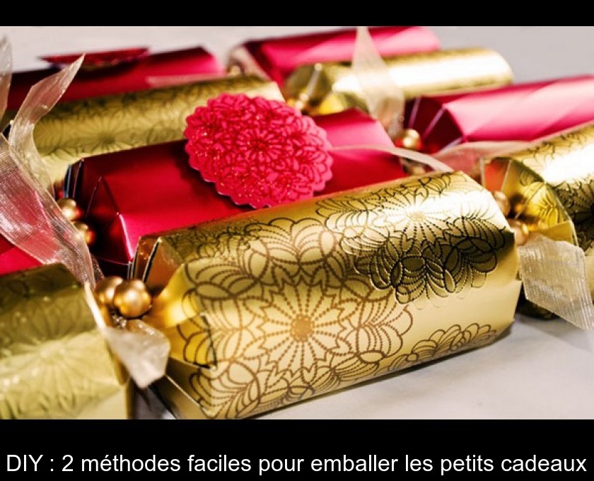 DIY : 2 méthodes faciles pour emballer les petits cadeaux DIY : 2 méthodes faciles pour emballer les petits cadeaux