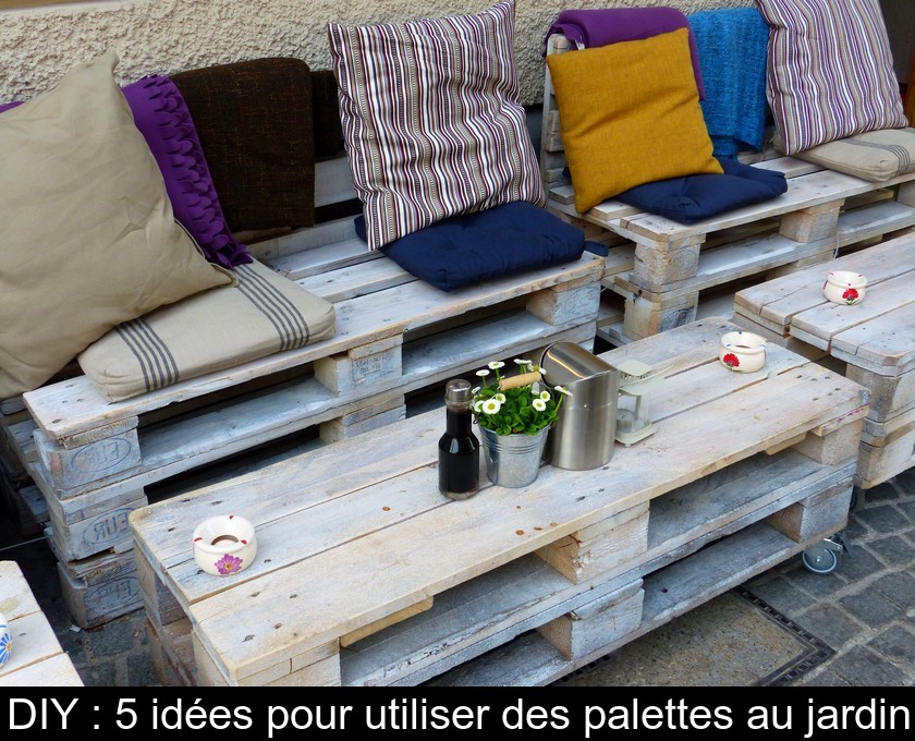 DIY : 5 idées pour utiliser des palettes au jardin DIY : 5 idées pour utiliser des palettes au jardin