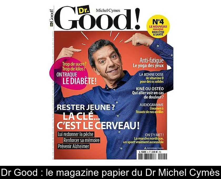 Dr Good : le magazine papier du Dr Michel Cymès