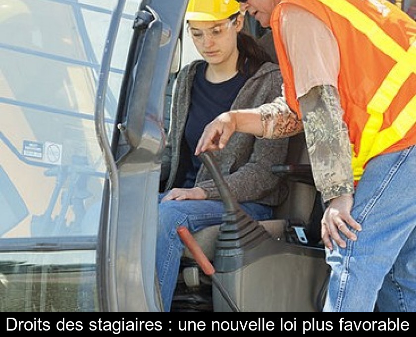 Droits des stagiaires : une nouvelle loi plus favorable Droits des stagiaires : une nouvelle loi plus favorable