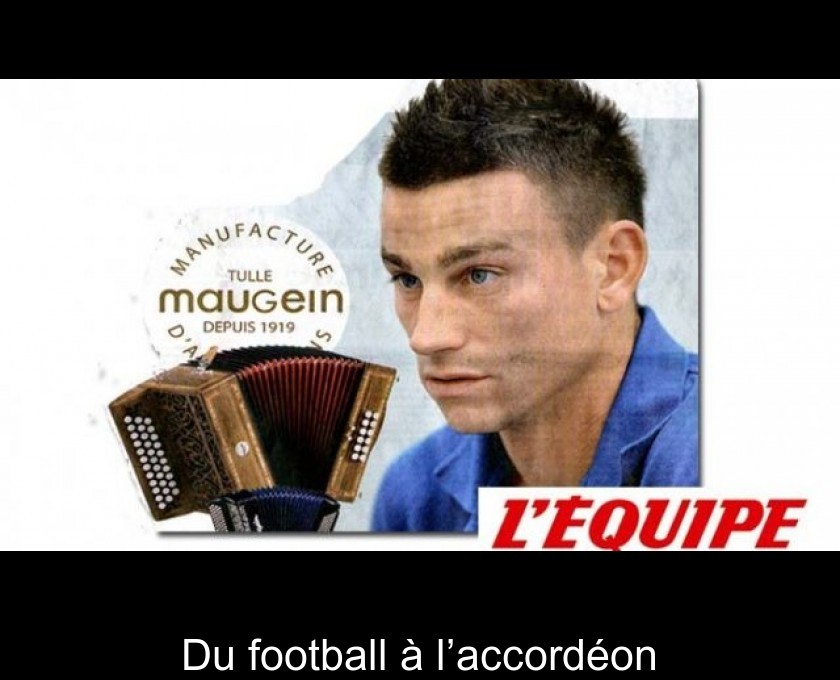 Du football à l’accordéon Du football à l’accordéon