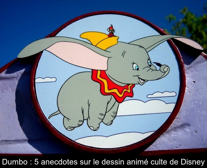 Dumbo : 5 anecdotes sur le dessin animé culte de Disney