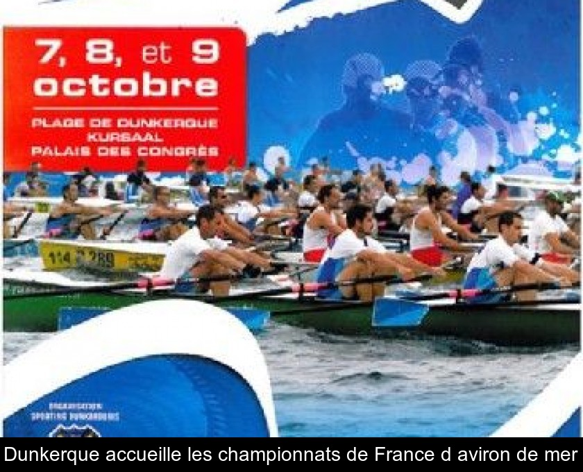 Dunkerque accueille les championnats de France d'aviron de mer Dunkerque accueille les championnats de France d'aviron de mer
