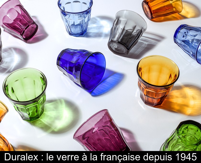 Duralex : le verre à la française depuis 1945 Duralex : le verre à la française depuis 1945