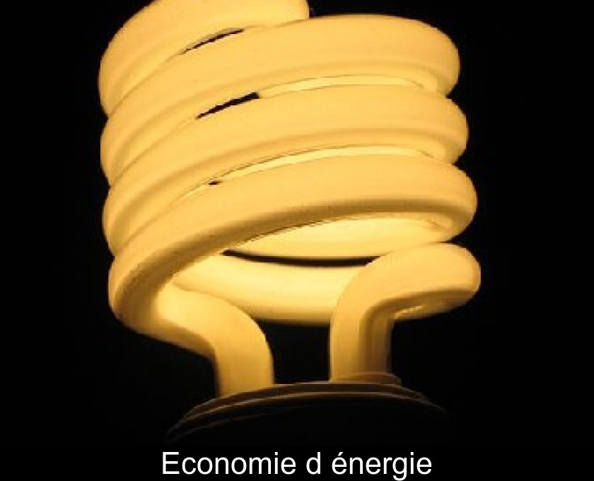 Economie d'énergie Economie d'énergie